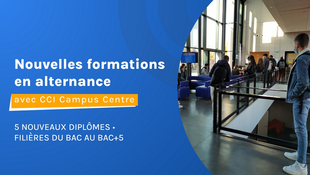 Nouvelles formations en alternance au CCI Campus Centre en 2022