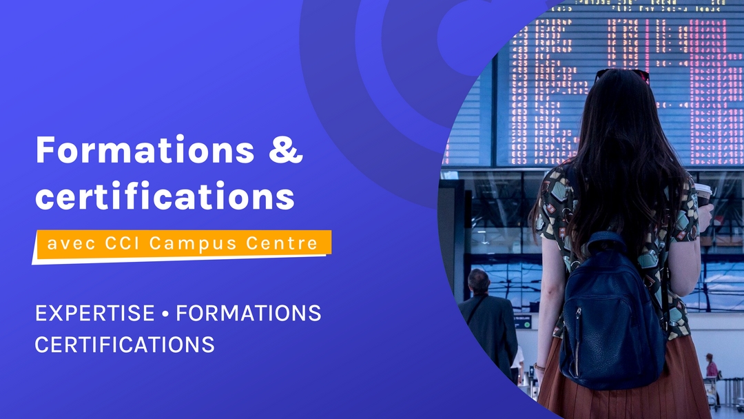 Formations et certifications avec CCI Campus Centre