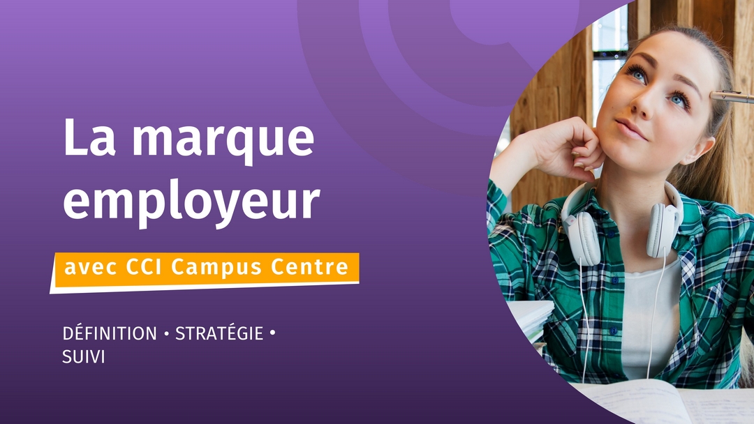 La marque employeur avec CCI Campus Centre