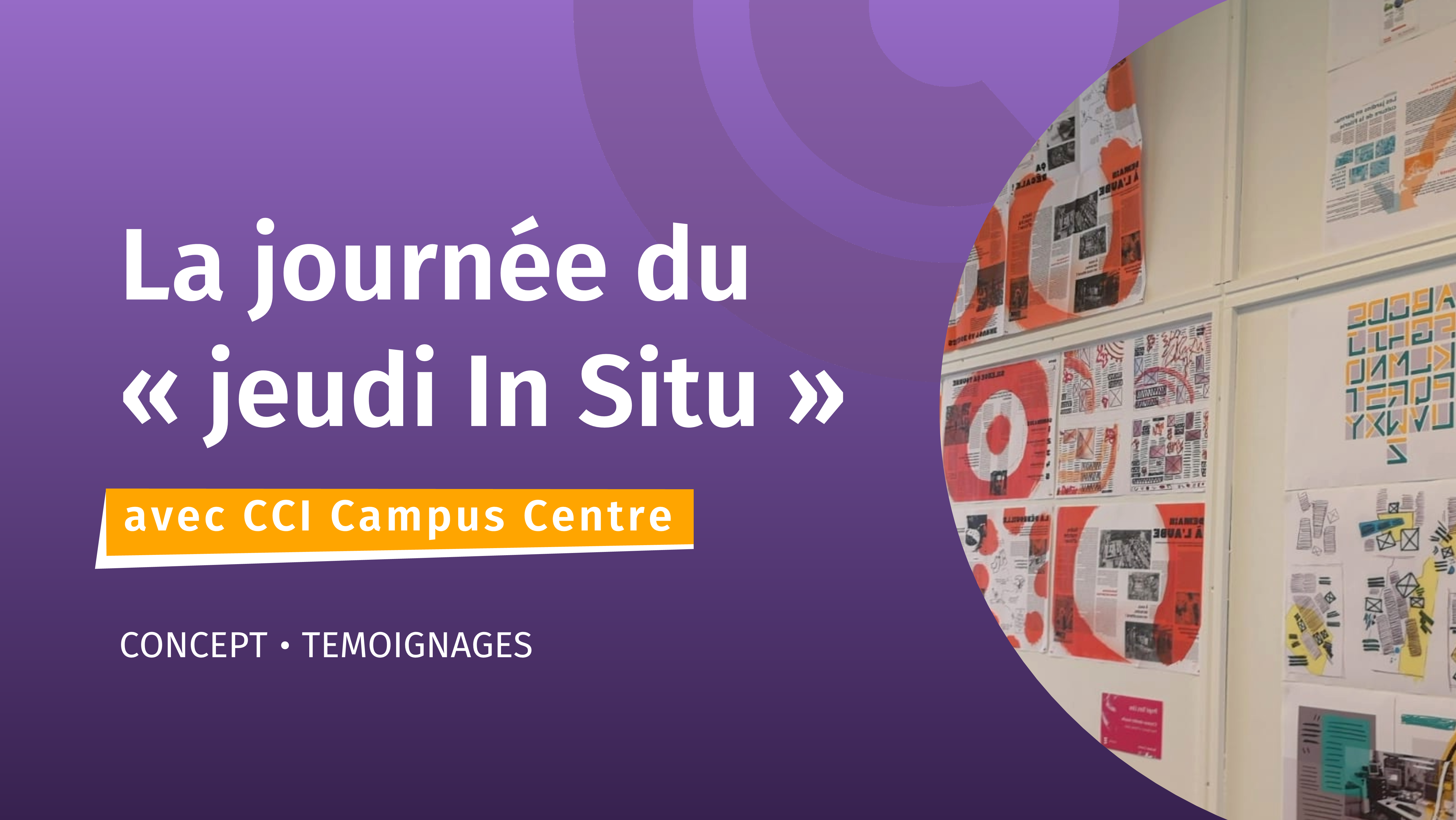 La journée "jeudi In Situ" avec CCI Campus Centre